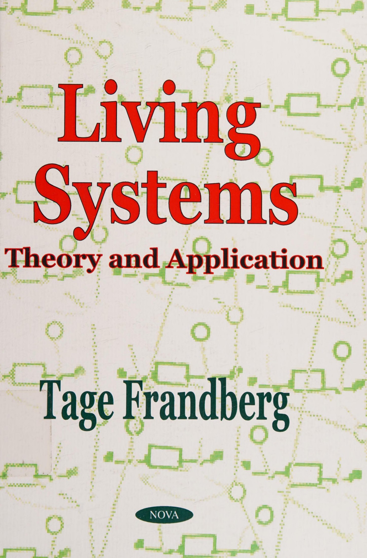 Living Systems: Theory and Application
