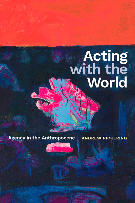 Acting With the World: Agency in the Anthropocene