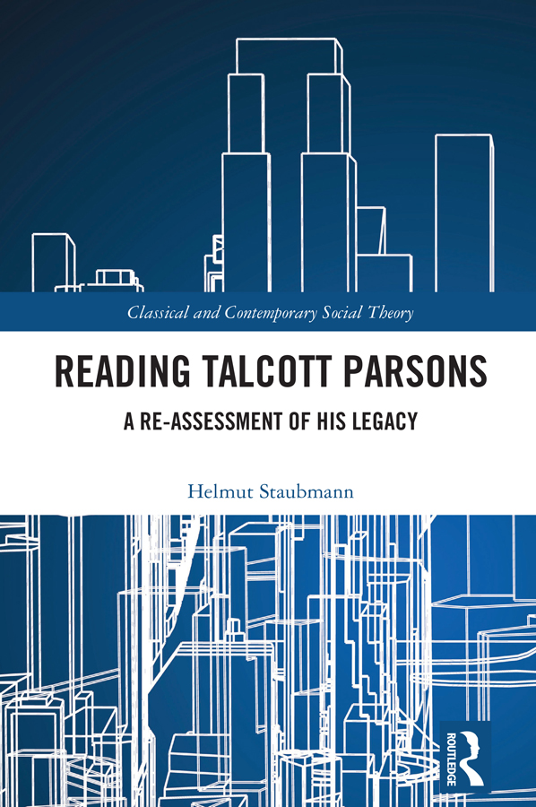 Reading Talcott Parsons: A Re-Assessment of His Legacy