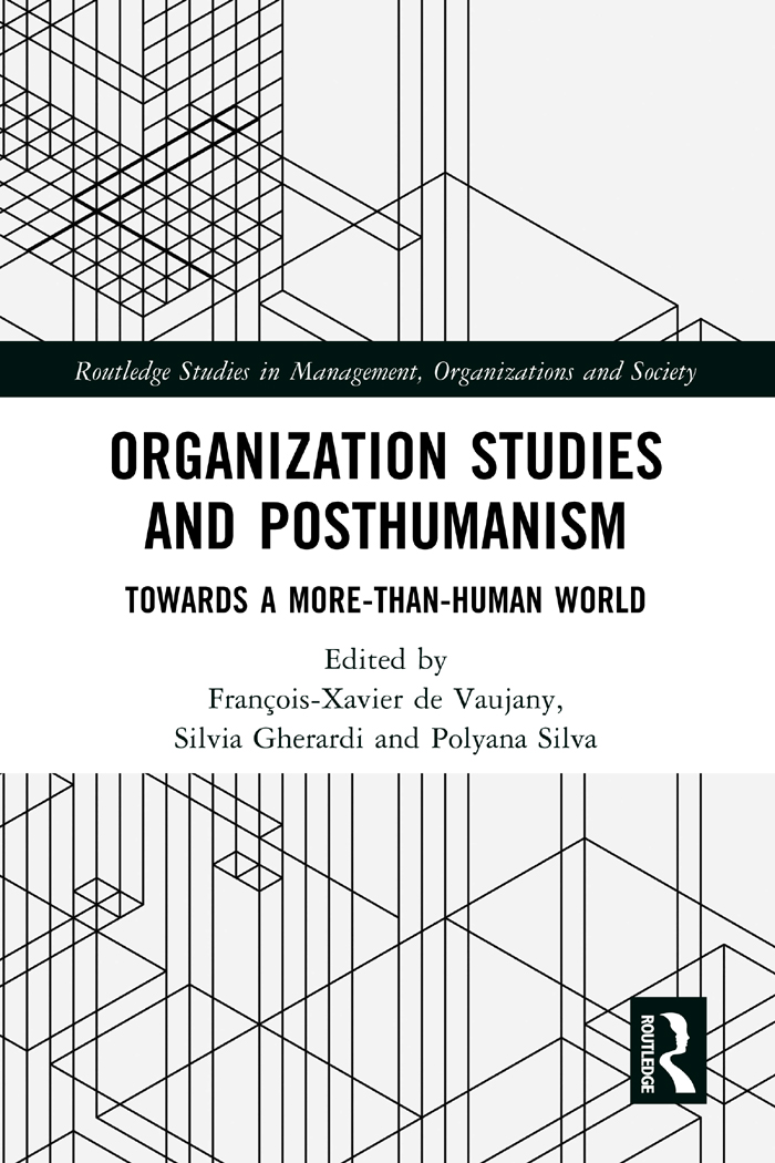 Organization Studies and Posthumanism: Towards a More-Than-Human World