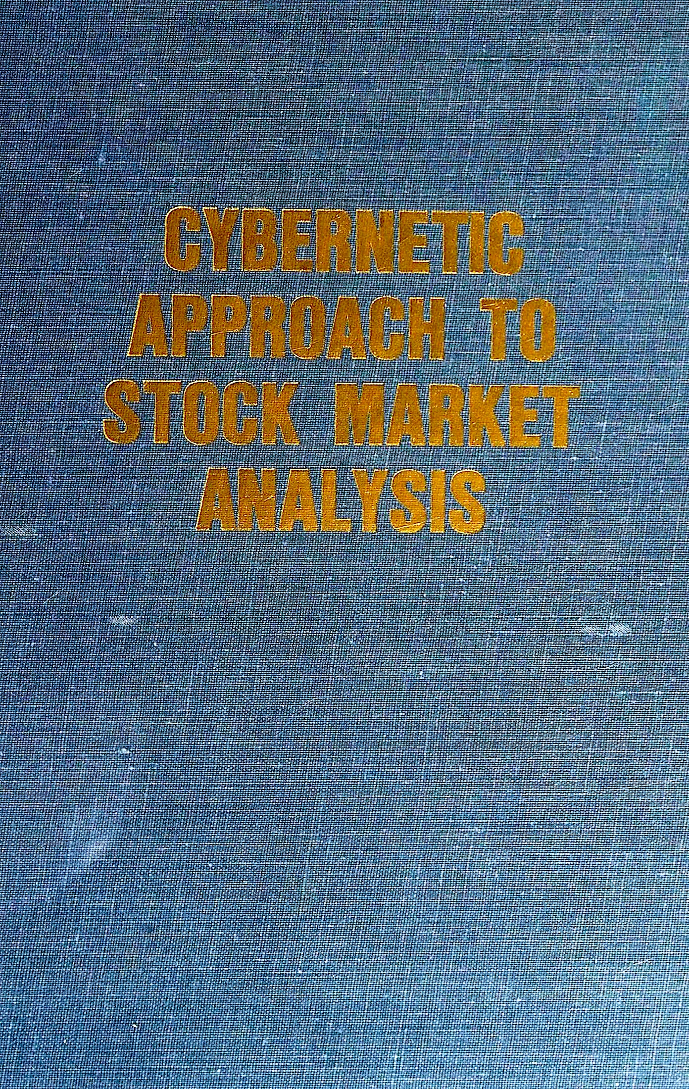 Cybernetic Approach to Stock Market Analysis, Versus Efficient Market Theory