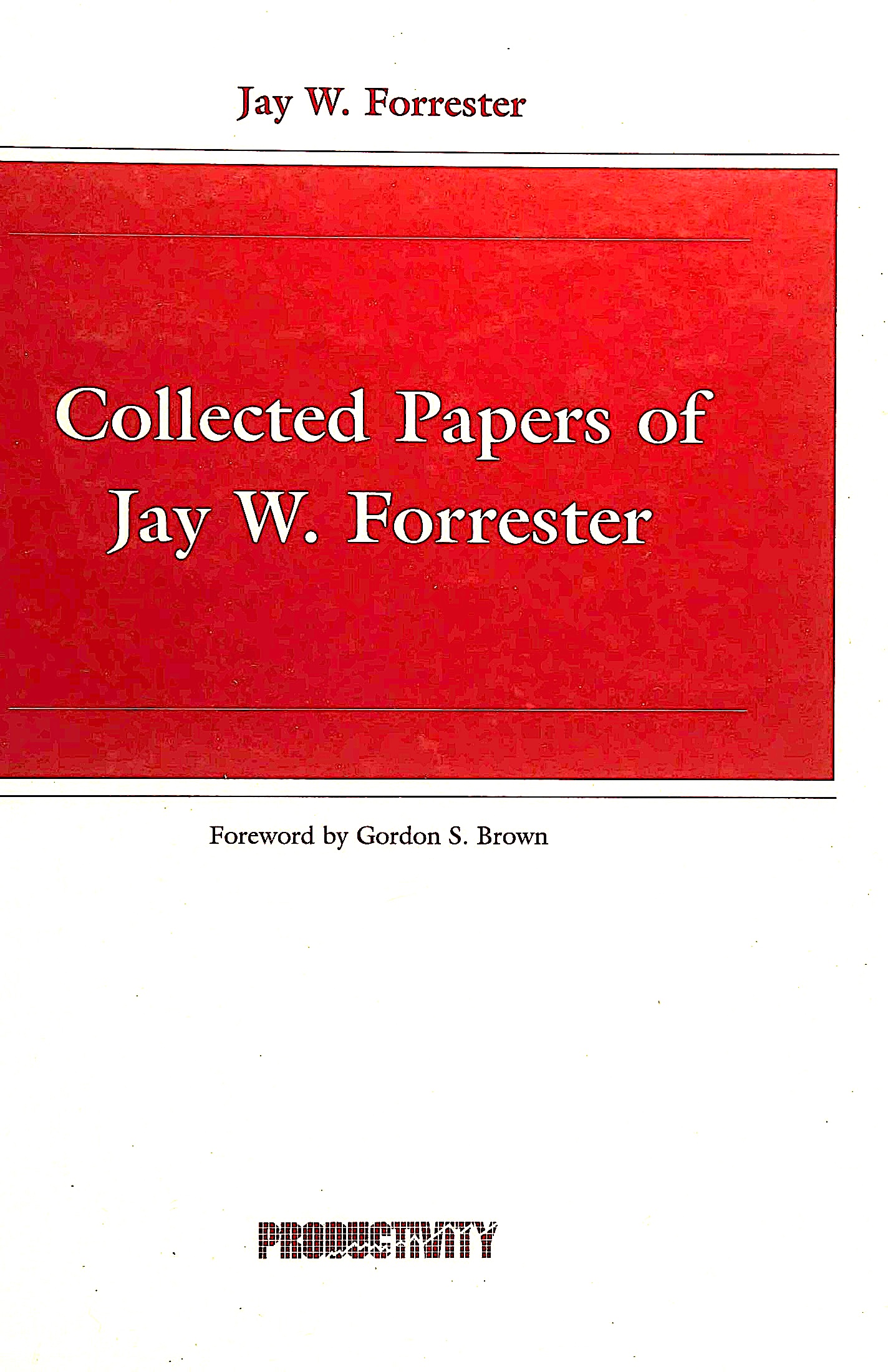 Collected Papers of Jay W. Forrester