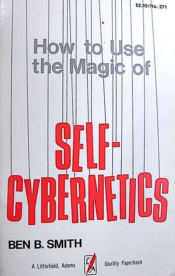 How to Use the Magic of Self-Cybernetics
