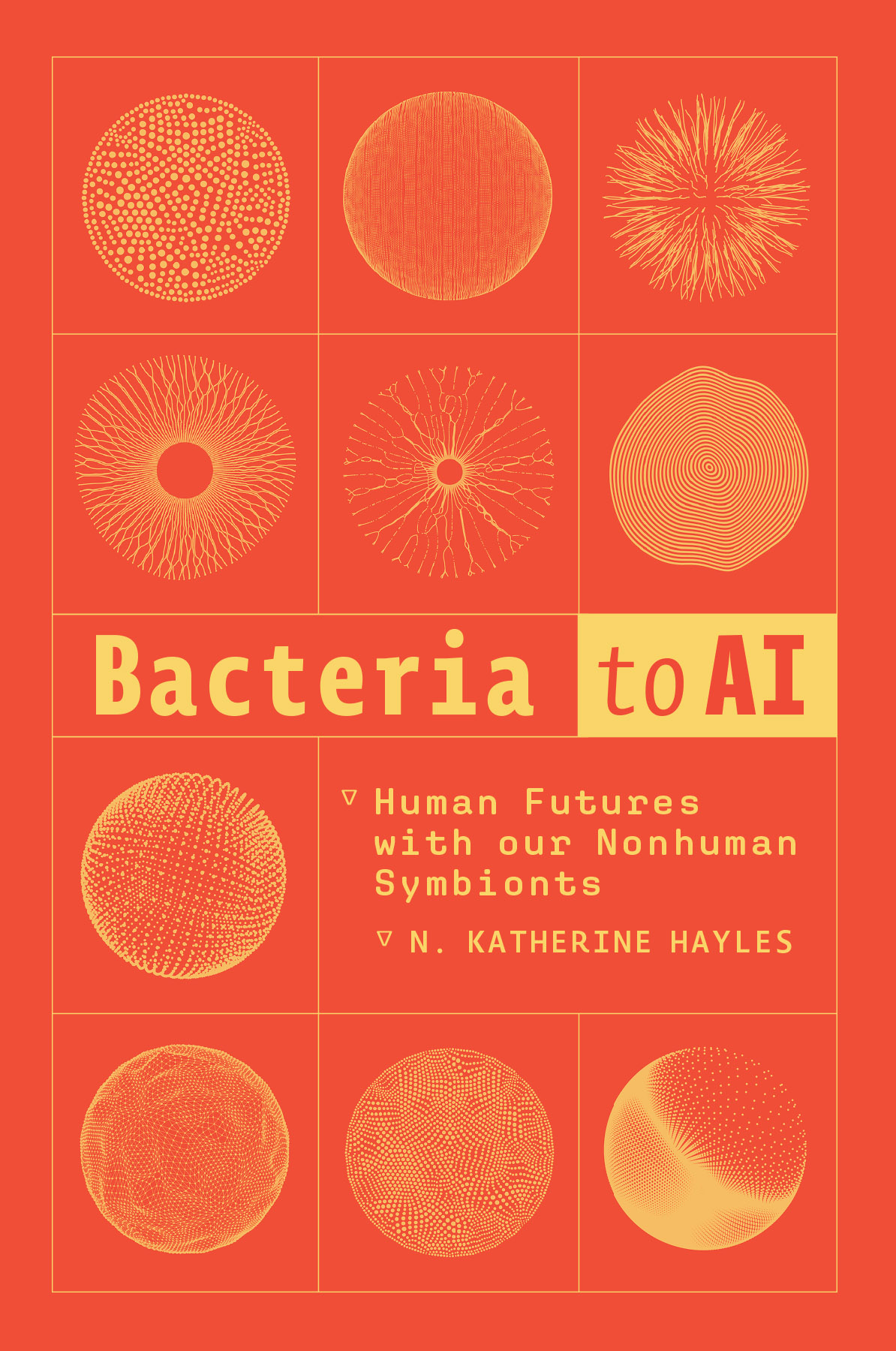 Bacteria to AI: Human Futures With Our Nonhuman Symbionts
