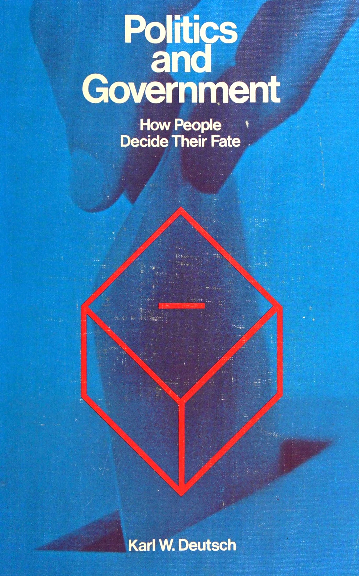 Politics and Government: How People Decide Their Fate