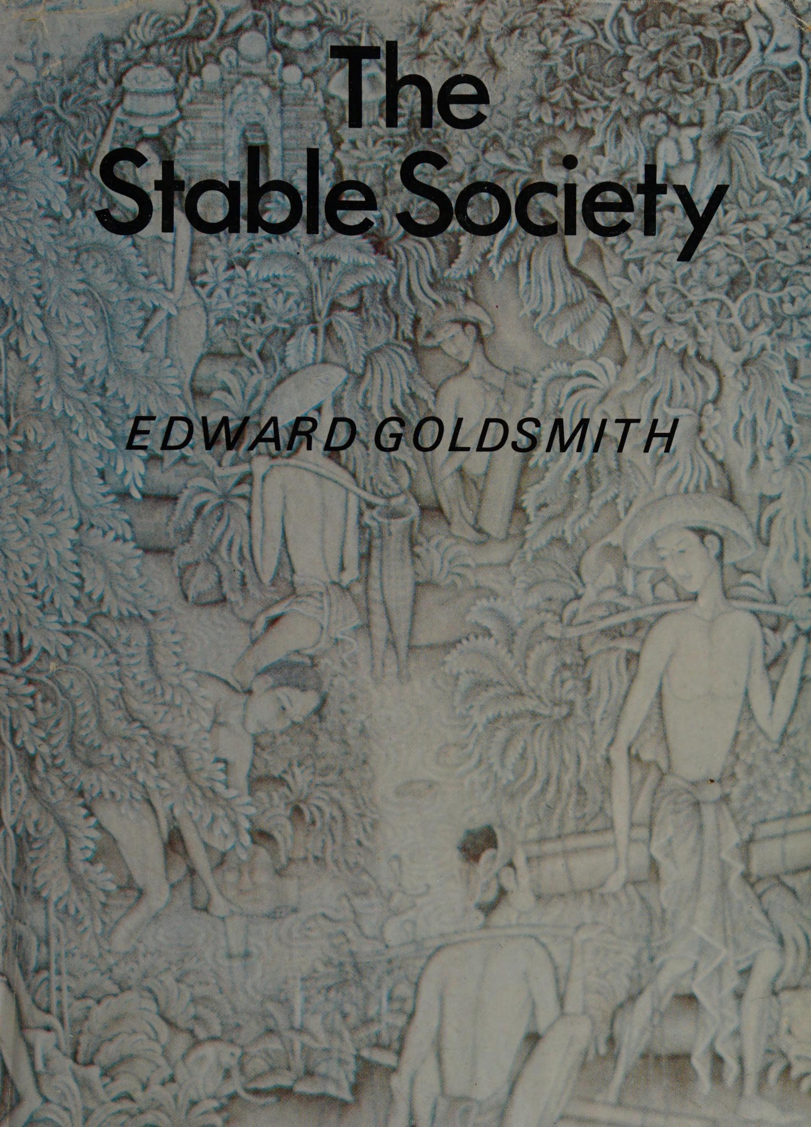 The Stable Society: Its Structure and Control : Towards a Social Cybernetics