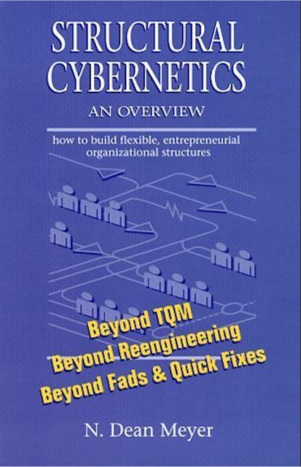 Structural Cybernetics: An Overview, How to Build Flexible, Entrepreneurial Organizational Structures