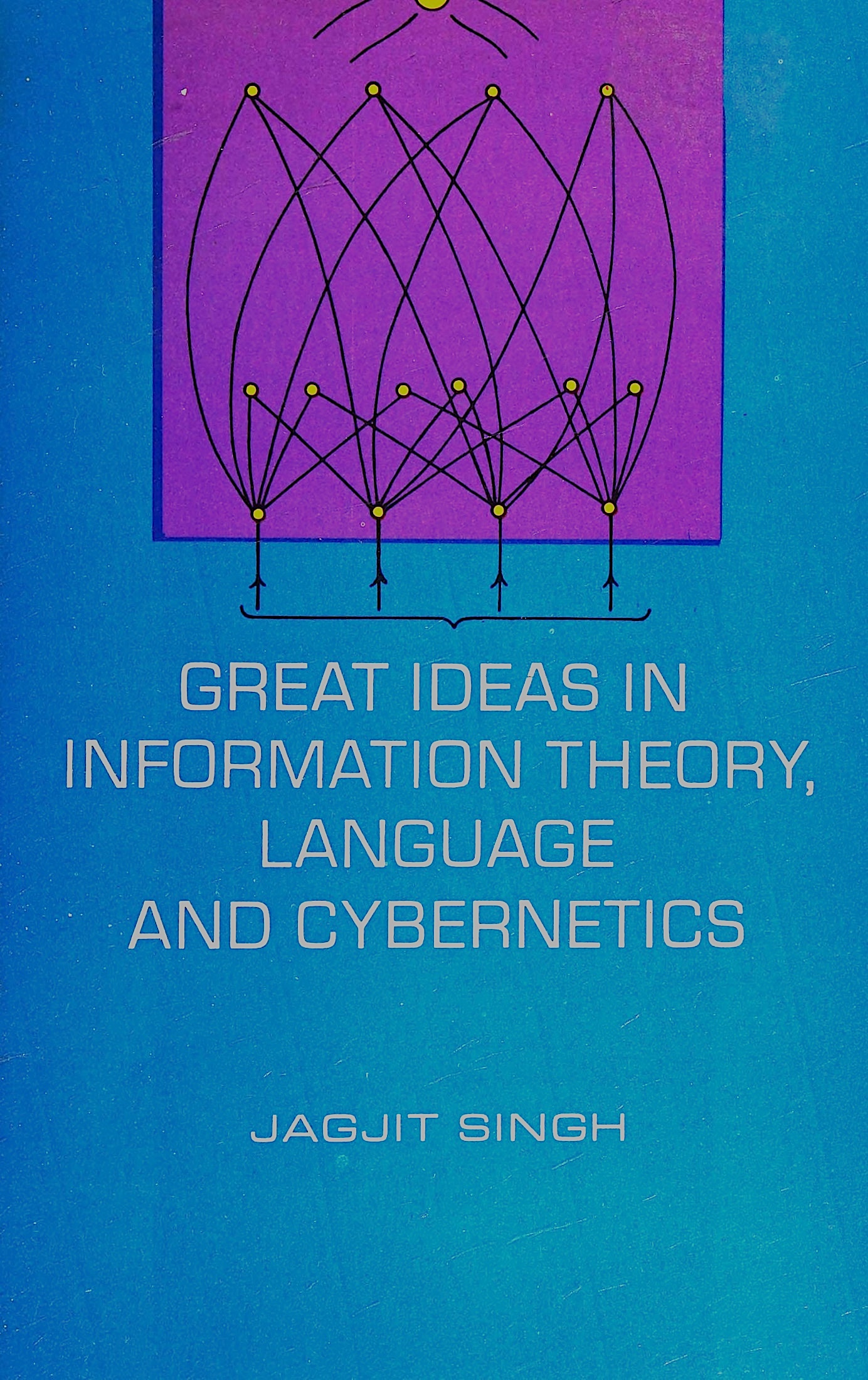 Great Ideas in Information Theory, Language and Cybernetics