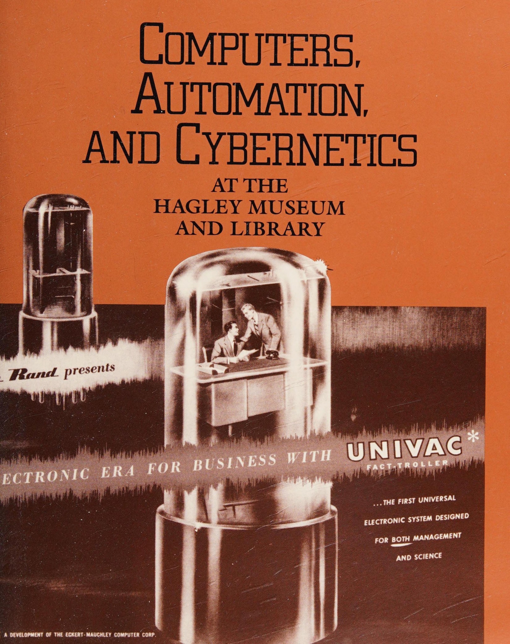 Computers, Automation, and Cybernetics at the Hagley Museum and Library