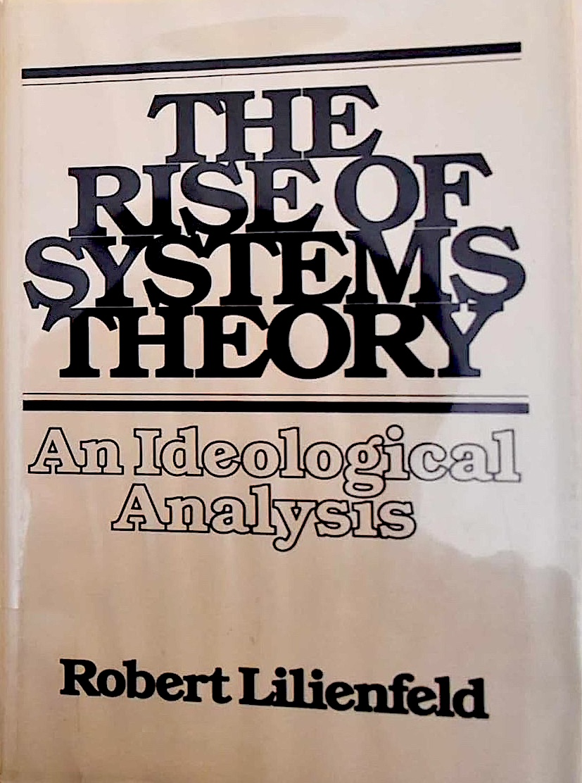 The Rise of Systems Theory: An Ideological Analysis