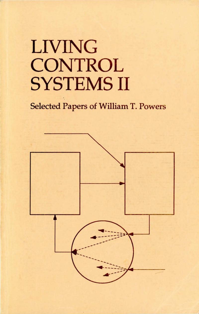 Living Control Systems II: Selected Papers of William T. Powers
