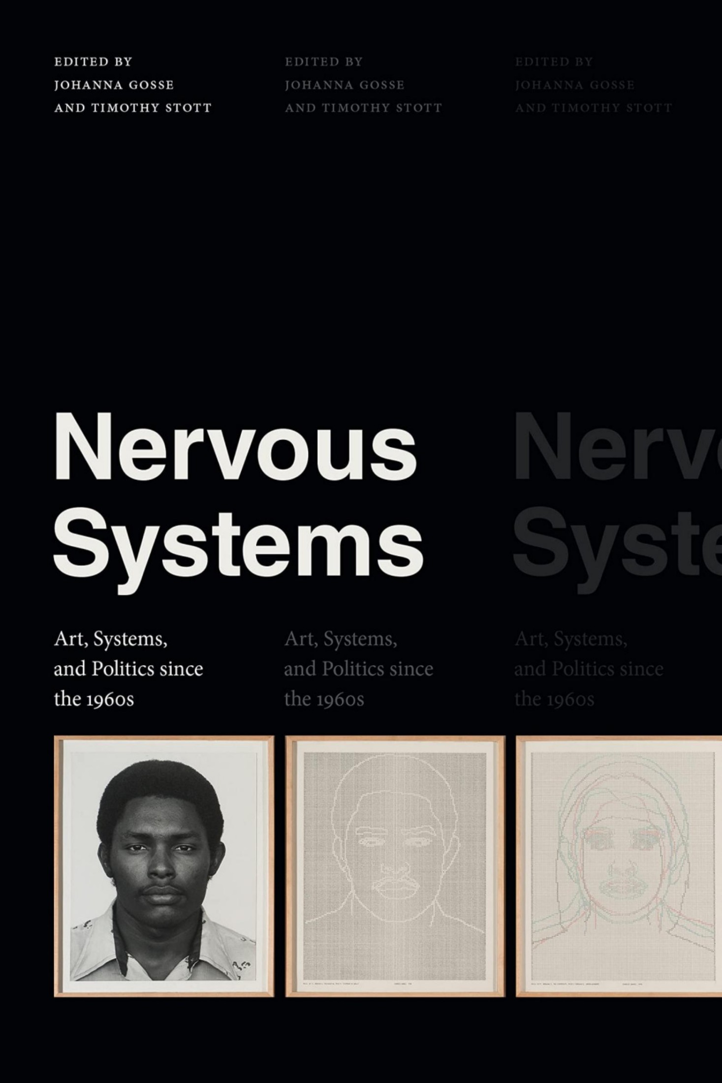 Nervous Systems: Art, Systems, and Politics Since the 1960s