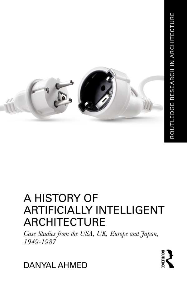 A History of Artificially Intelligent Architecture: Case Studies From the Usa, Uk, Europe and Japan, 1949-1987