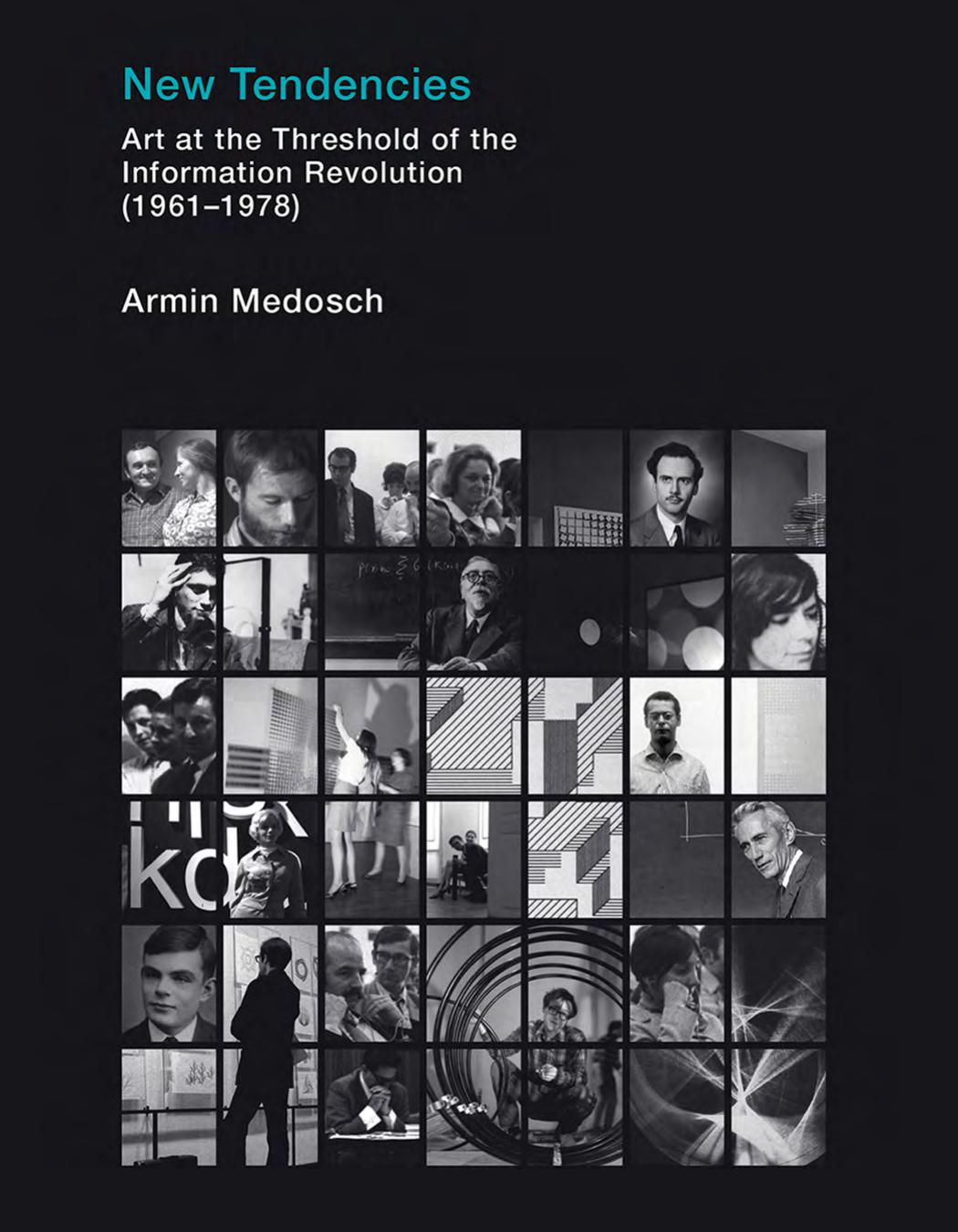 New Tendencies: Art at the Threshold of the Information Revolution (1961-1978)