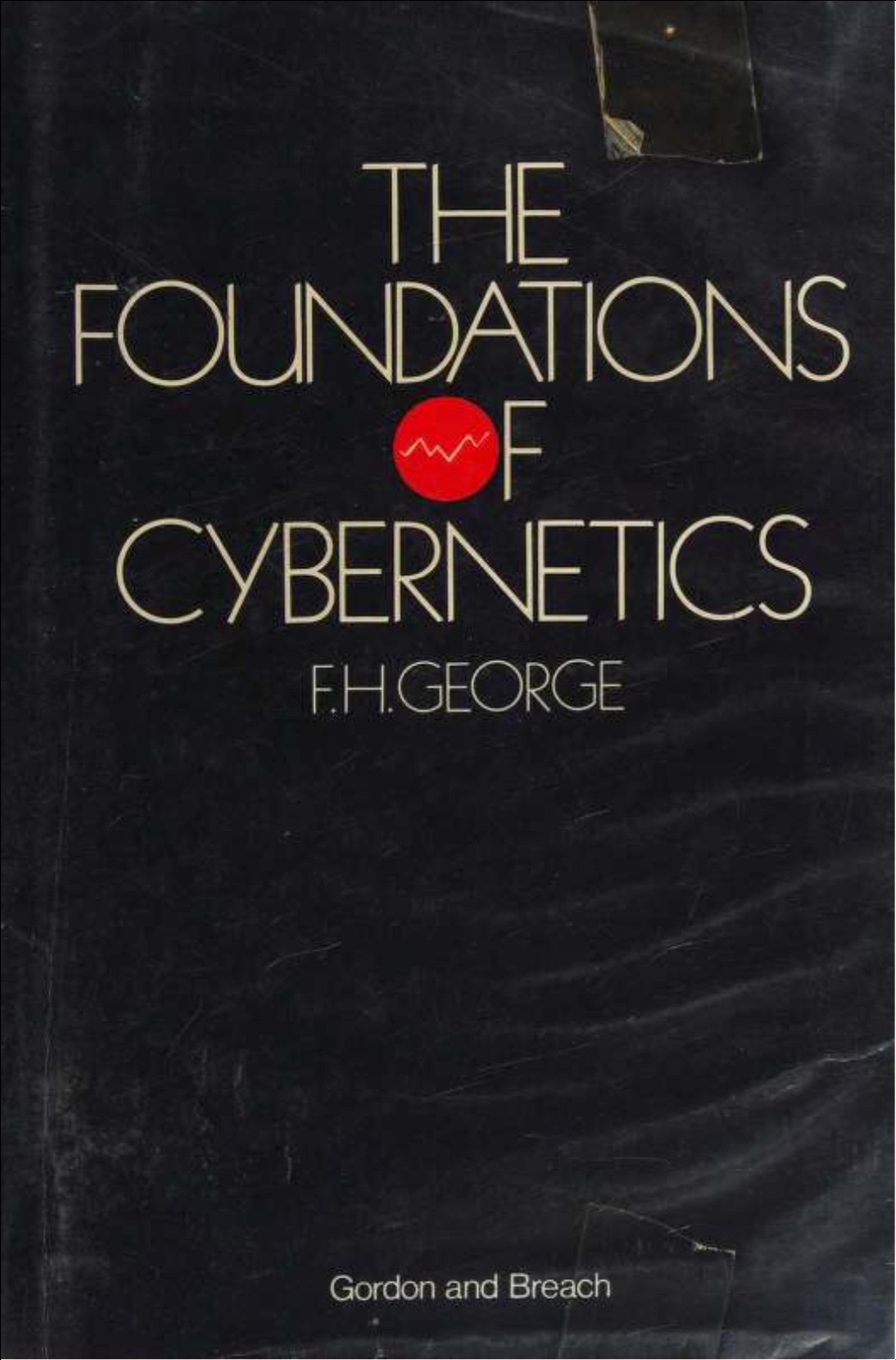 The Foundations of Cybernetics