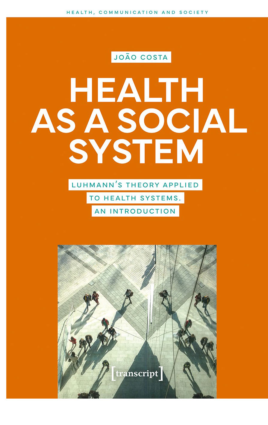 Health as a Social System: Luhmann's Theory Applied to Health Systems. An Introduction