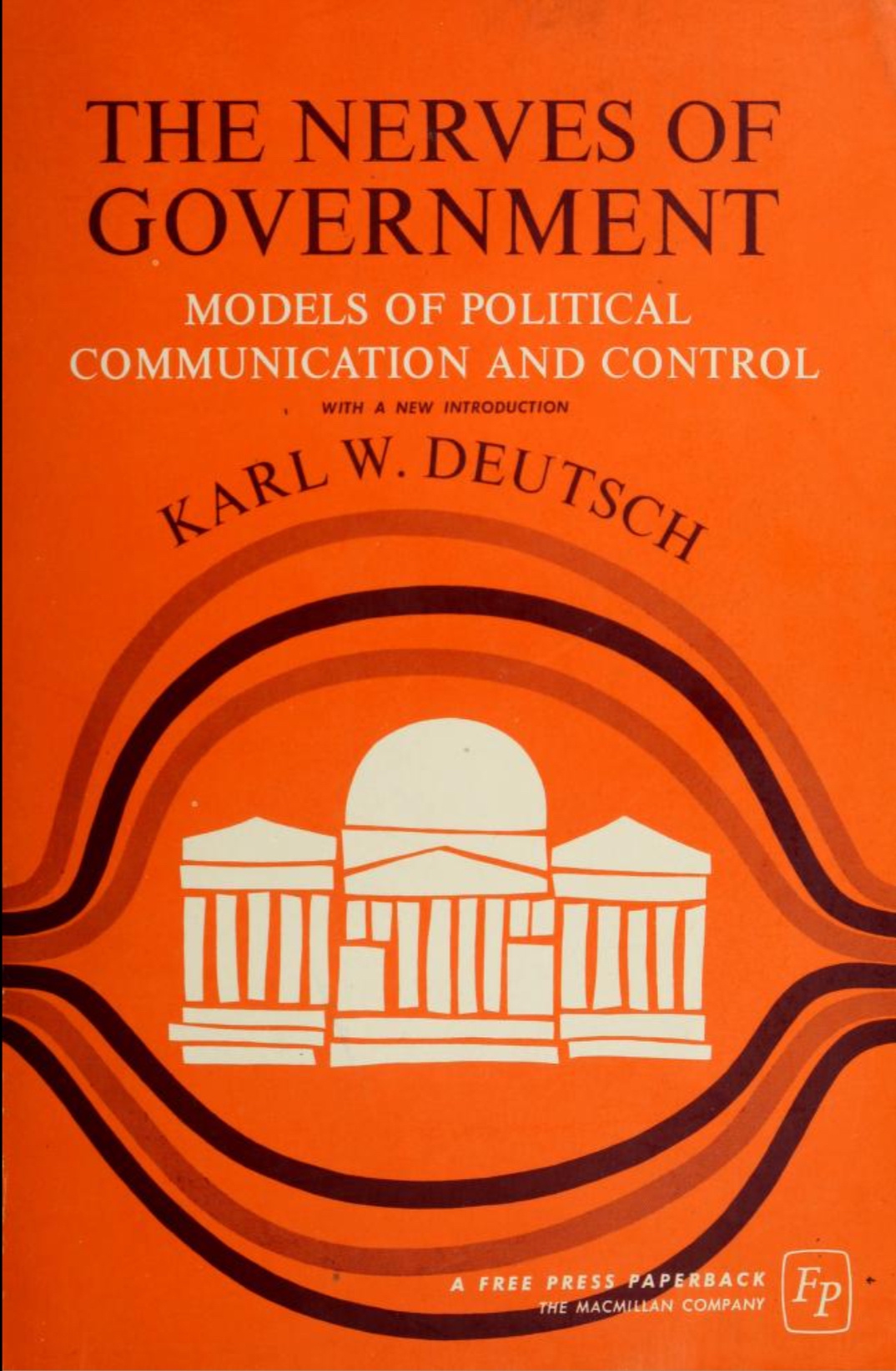 The Nerves of Government: Models of Political Communication and Control