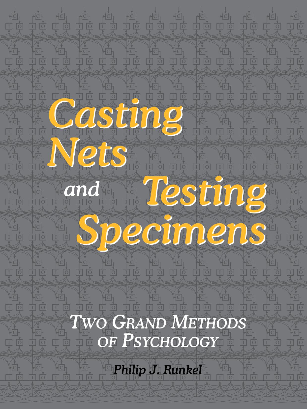 Casting Nets and Testing Specimens: Two Grand Methods of Psychology