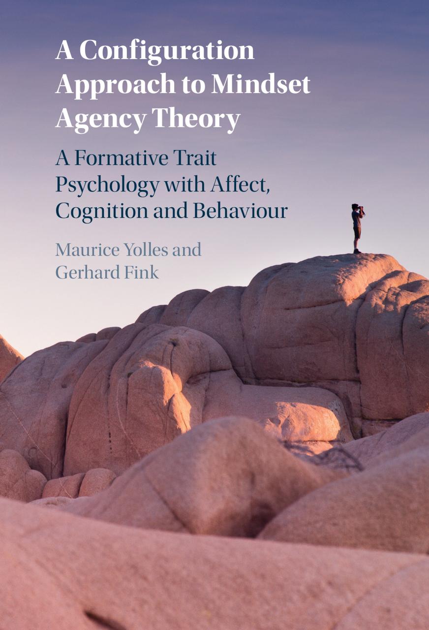 A Configuration Approach to Mindset Agency Theory: A Formative Trait Psychology With Affect, Cognition and Behaviour