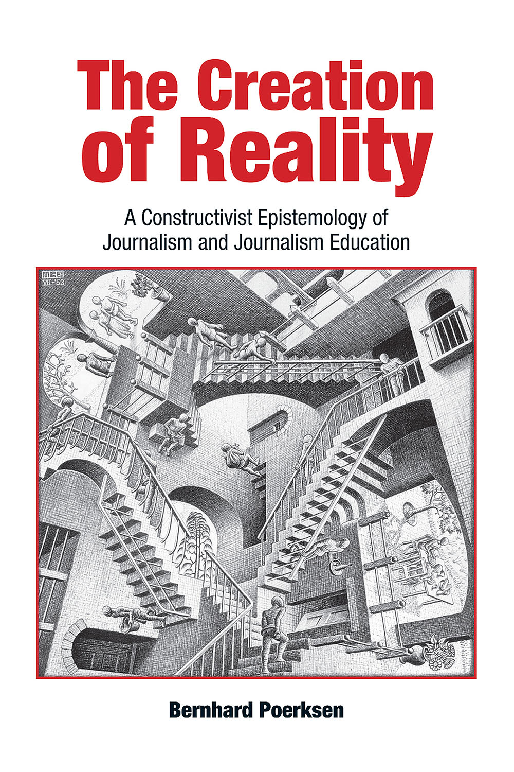 The Creation of Reality: A Constructivist Epistemology of Journalism and Journalism Education