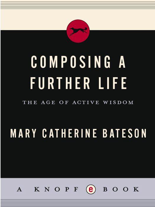 Composing a Further Life: The Age of Active Wisdom