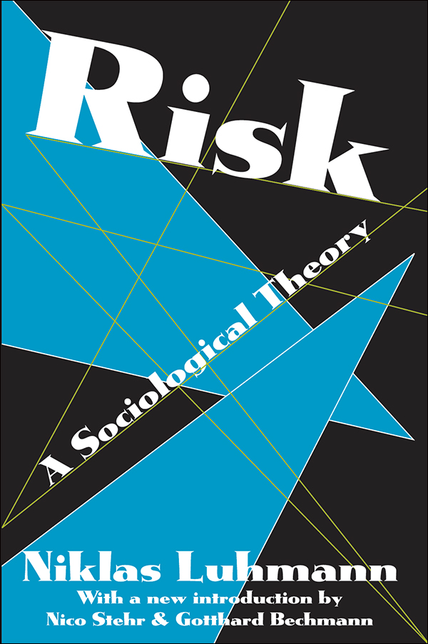 Risk: A Sociological Theory
