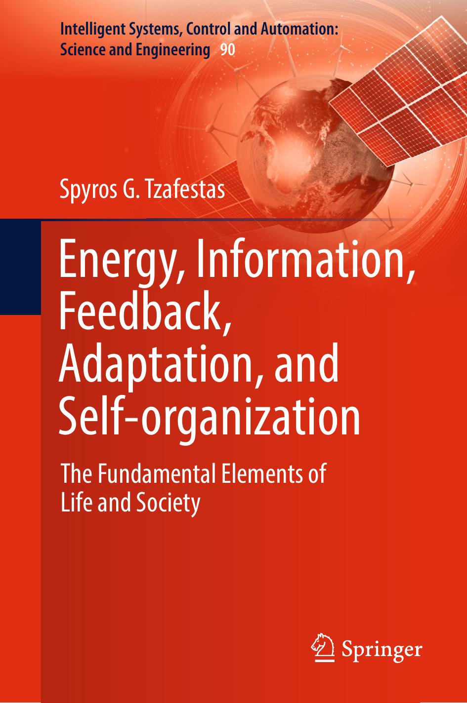 Energy, Information, Feedback, Adaptation, and Self-Organization: The Fundamental Elements of Life and Society