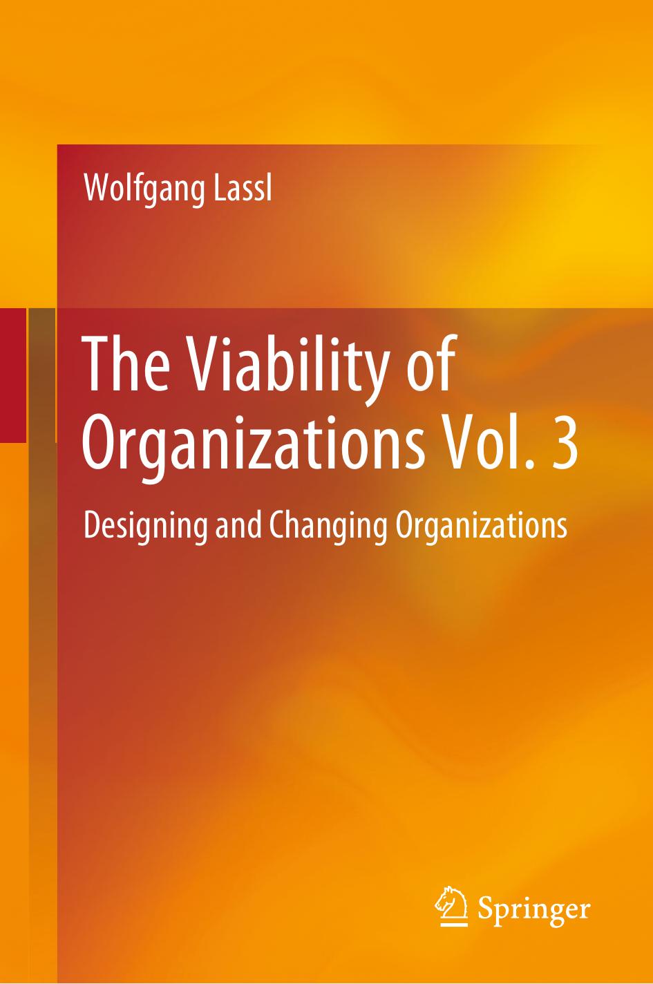 The Viability of Organizations Vol. 3: Designing and Changing Organizations