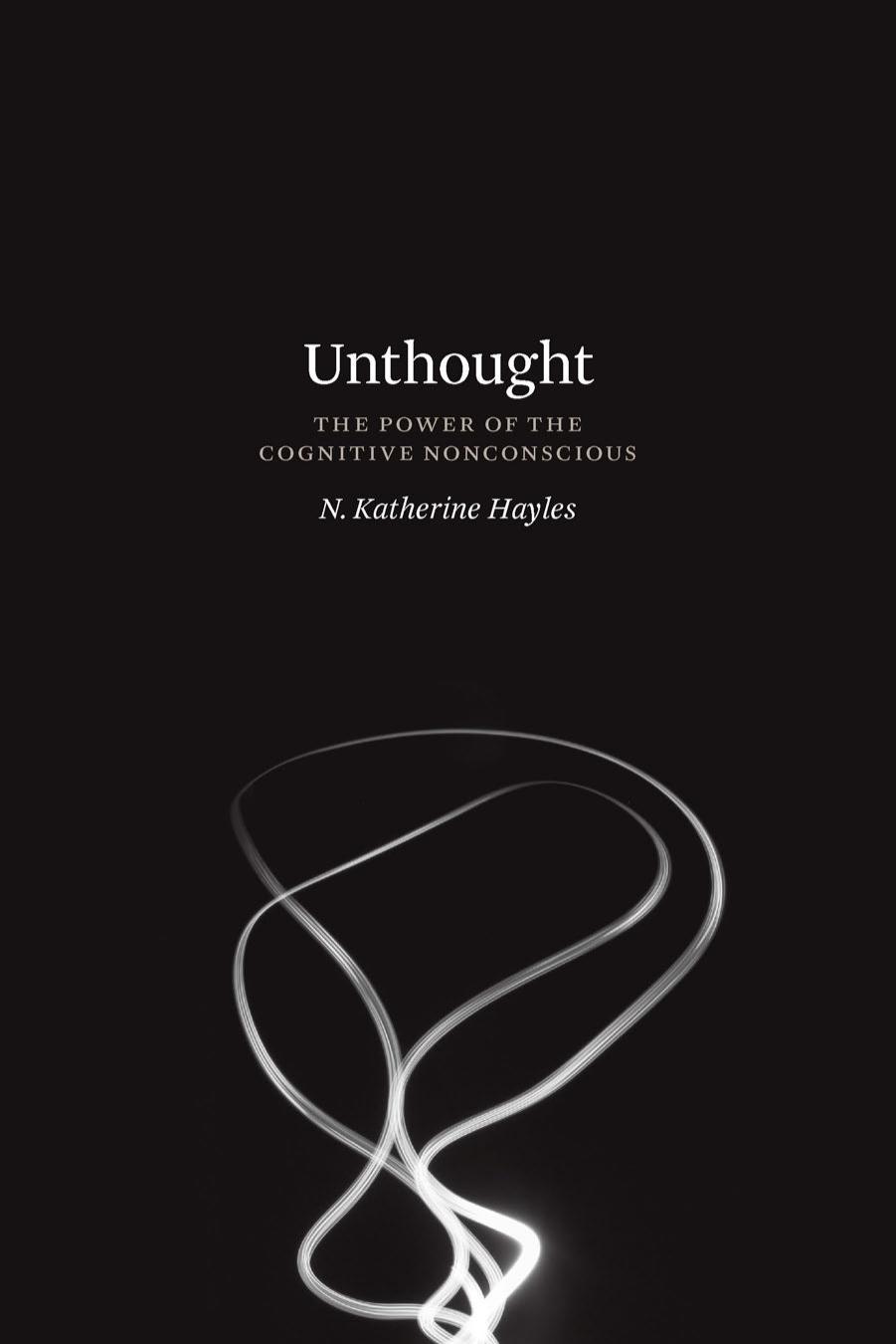 Unthought: The Power of the Cognitive Nonconscious