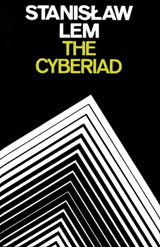 The Cyberiad; Fables for the Cybernetic Age