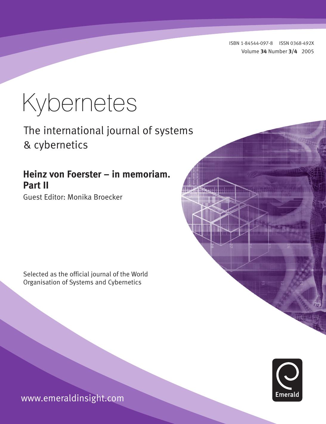 Kybernetes the International Journal of Systems & Cybernetics: In Memorium (Part 2). Heinz Von Foerster