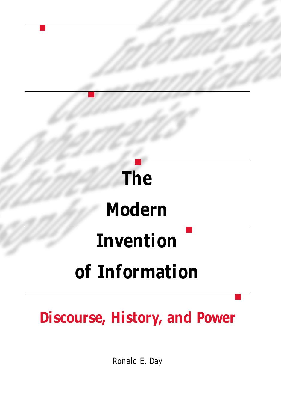 The Modern Invention of Information: Discourse, History, and Power