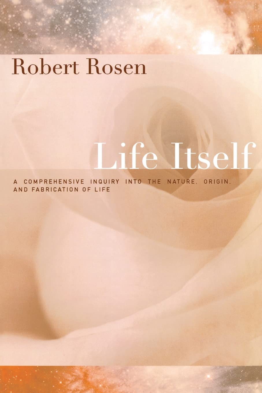 Life Itself: A Comprehensive Inquiry Into the Nature, Origin, and Fabrication of Life