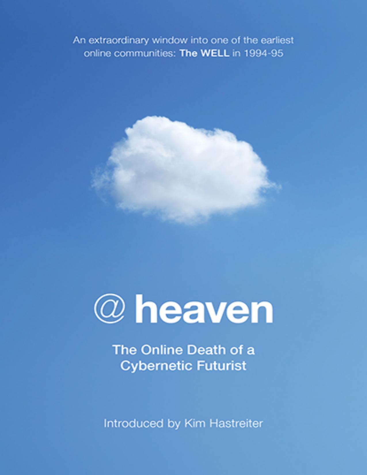 @Heaven: The Online Death of a Cybernetic Futurist