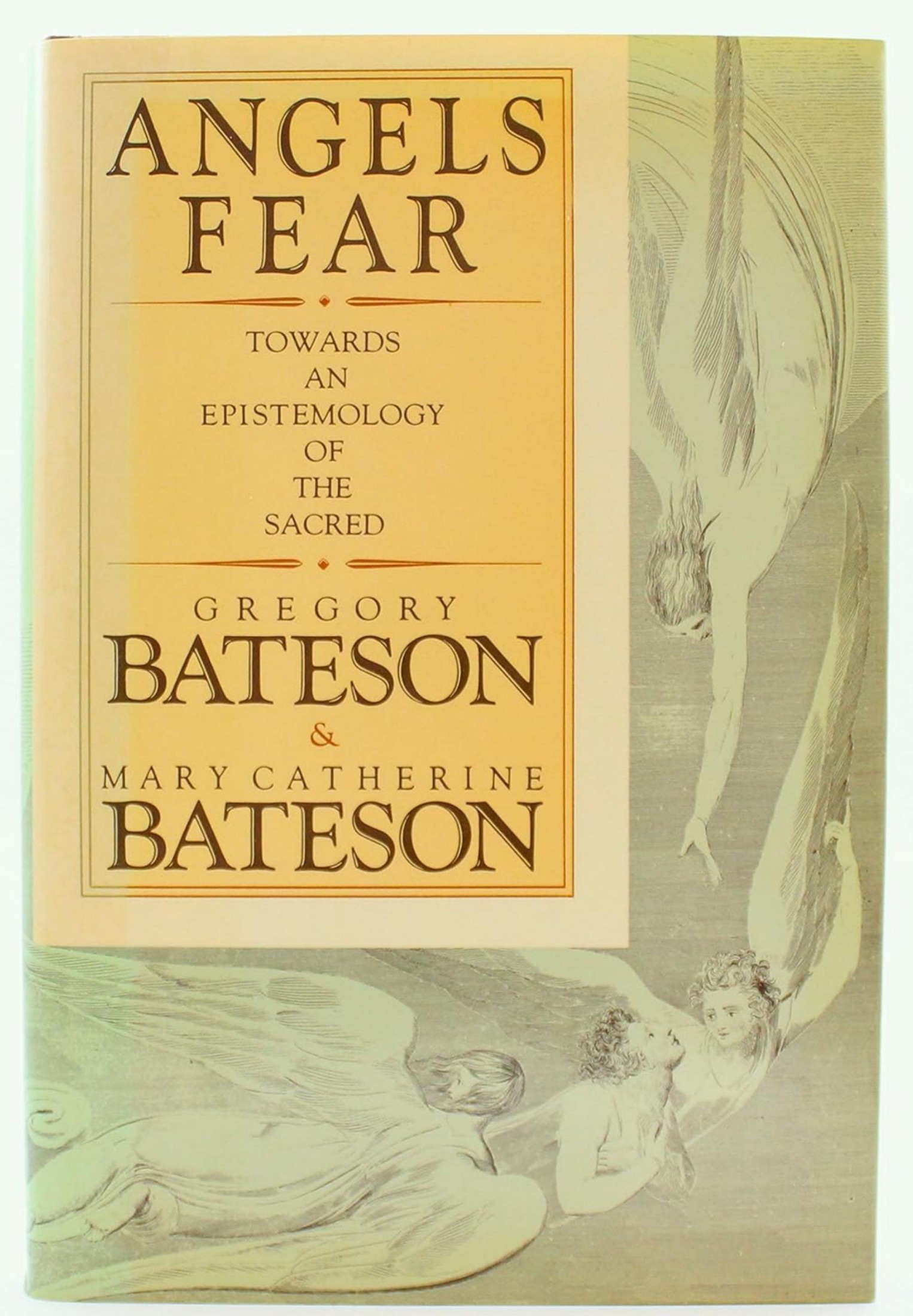 Angels Fear: Towards an Epistemology of the Sacred