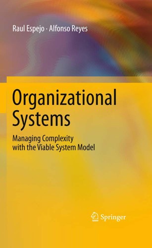Organizational Systems: Managing Complexity With the Viable System Model