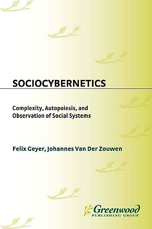 Sociocybernetics: Complexity, Autopoiesis, and Observation of Social Systems