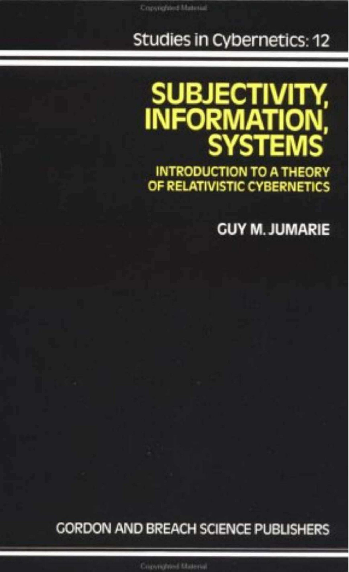 Subjectivity, Information, Systems: Introduction to a Theory of Relativistic Cybernetics