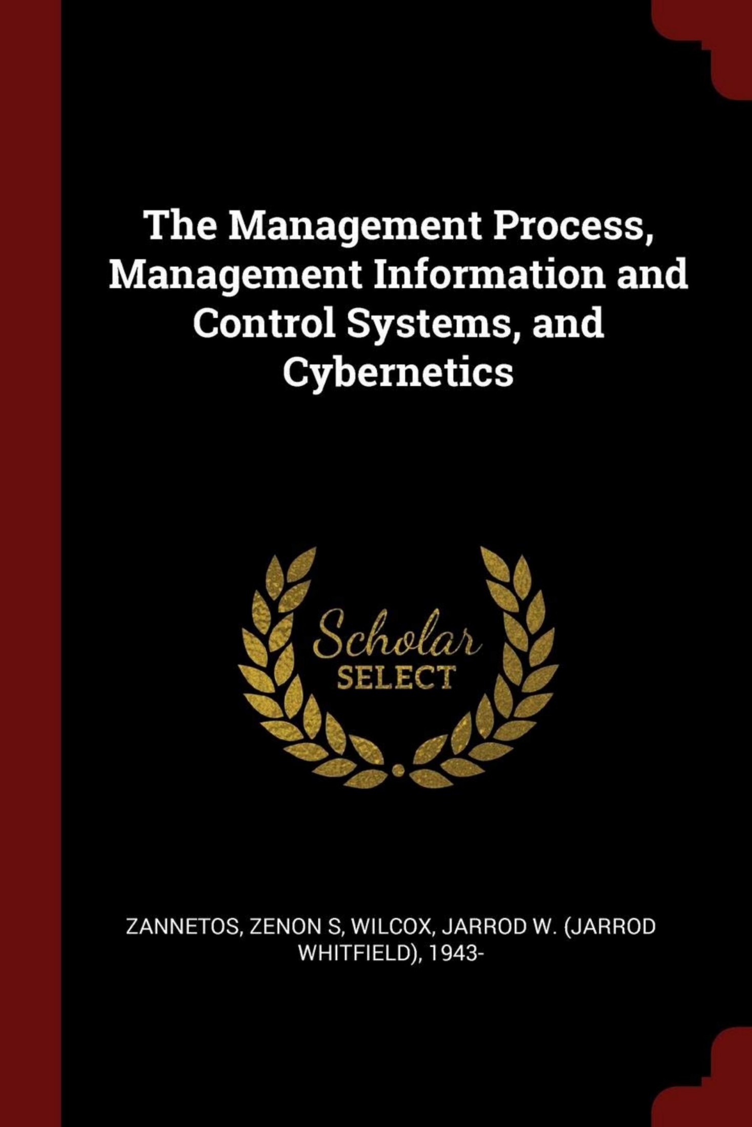 The Management Process, Management Information and Control Systems, and Cybernetics