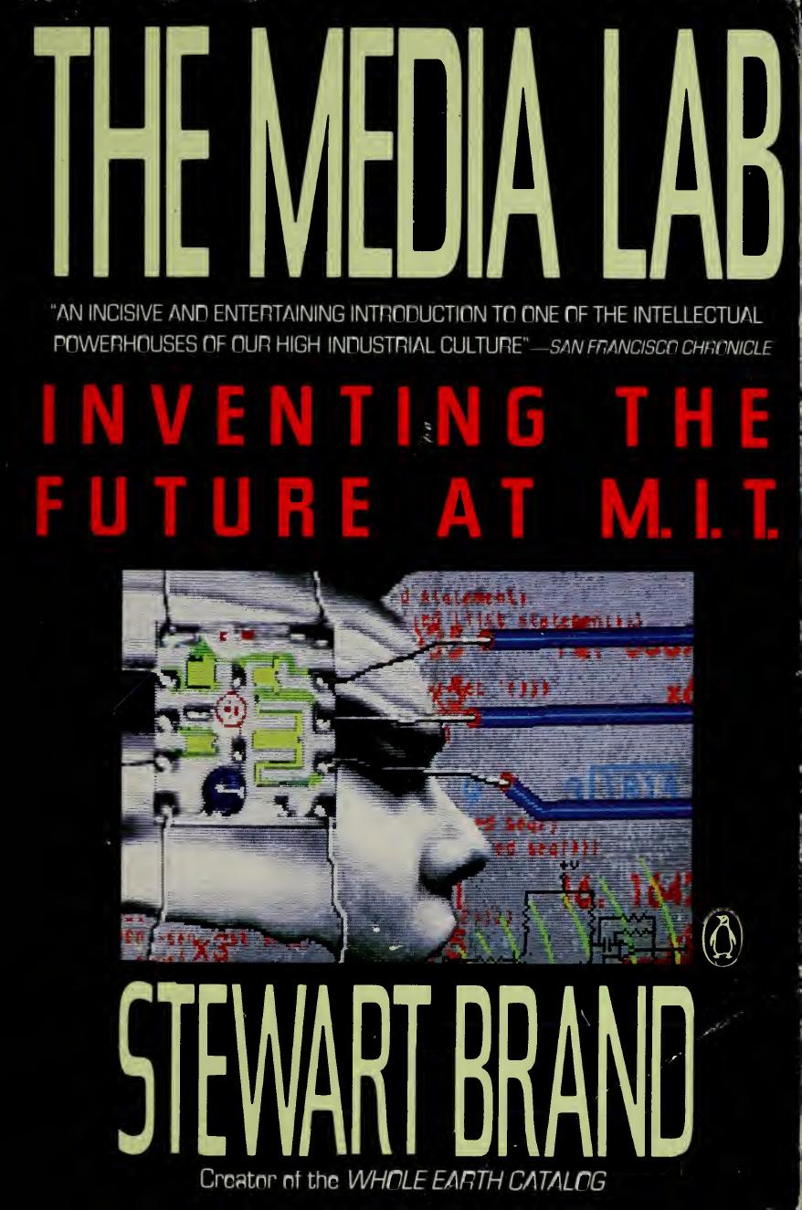 The Media Lab: Inventing the Future at MIT