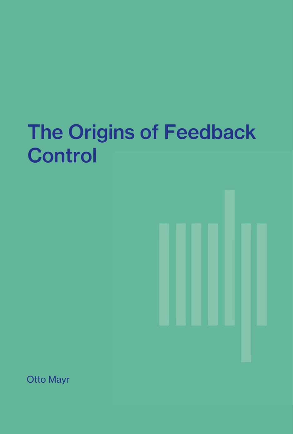 The Origins of Feedback Control