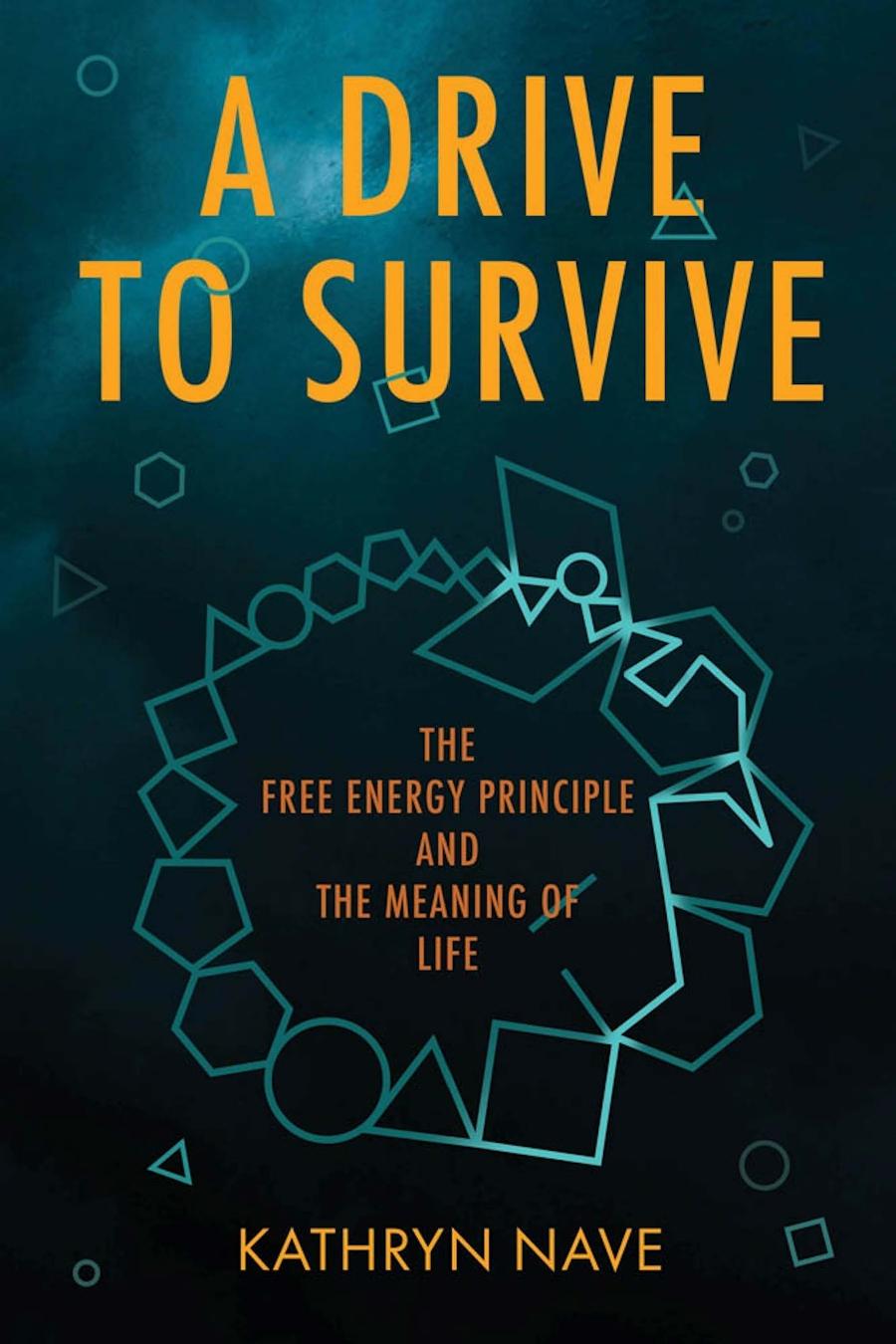 A Drive to Survive: The Free Energy Principle and the Meaning of Life