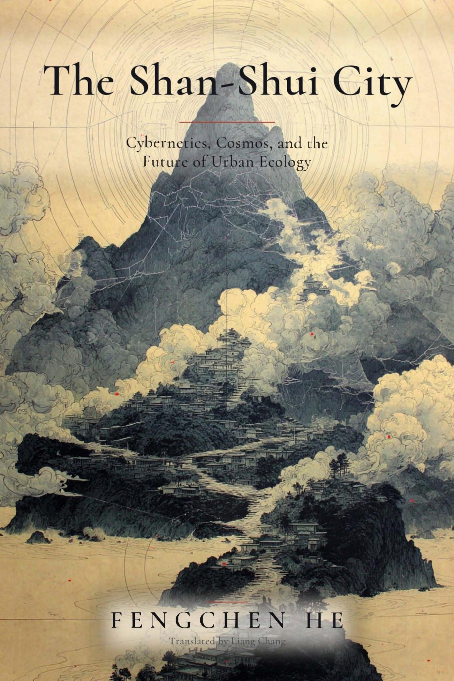 The Shan-Shui City: Cybernetics, Cosmos, and the Future of Urban Ecology